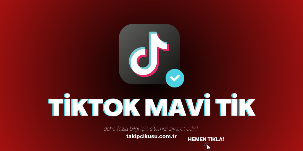 TikTok'ta Mavi Tik Nasıl Alınır?